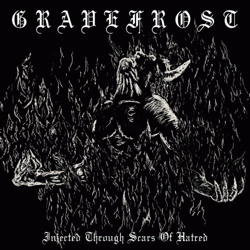 Gravefrost : Injected Through Scars of Hatred